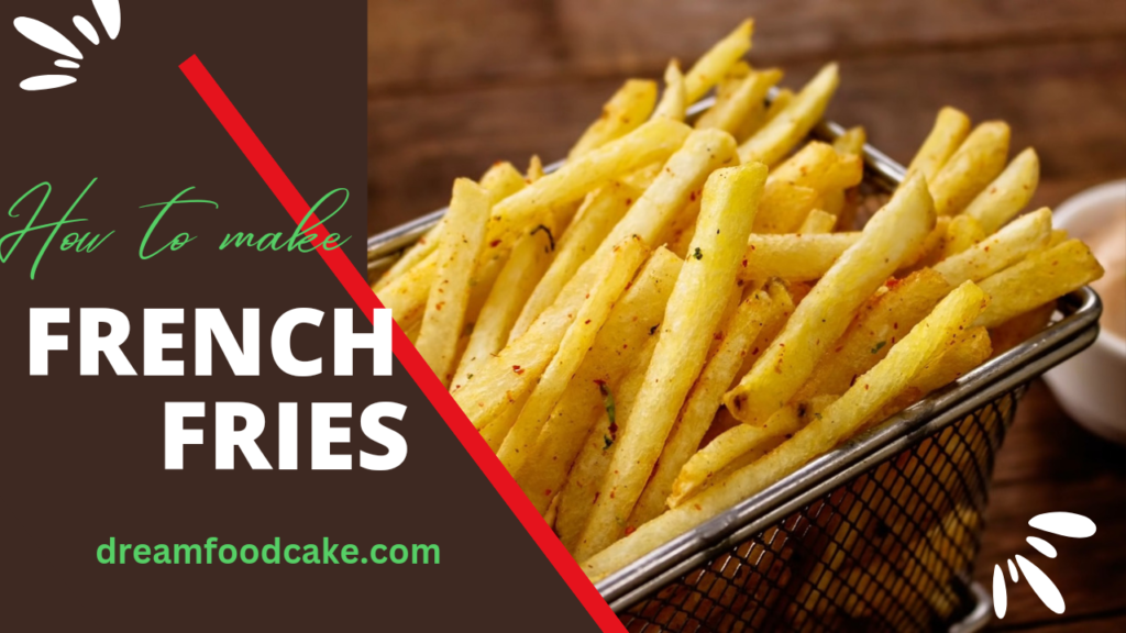 French Fries | Finger chips |How to make |Crispy and perfect  – 2023